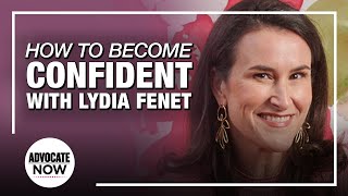 How to Become Confident with Lydia Fenet