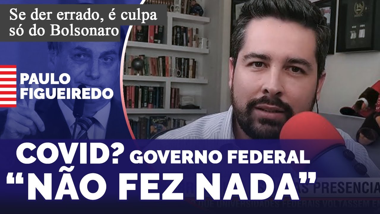 Paulo Figueiredo Comprova com Números a Atuação do Governo no Combate ao Covid.