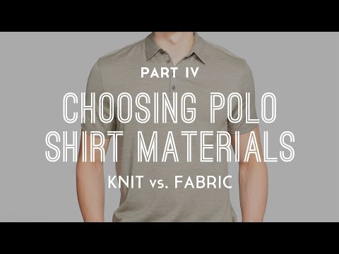 How To Choose The Best Polo Shirt Material - Part 4