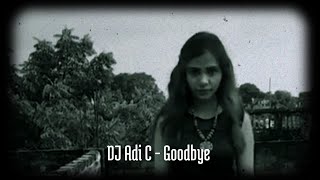 [Eurodance] DJ Adi C - Goodbye (Original Instrumental Mix)