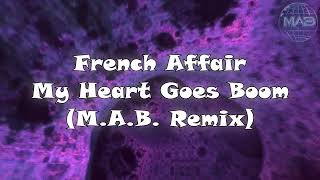 French Affair - My Heart Goes Boom (M.a.b. Italodance Remix)