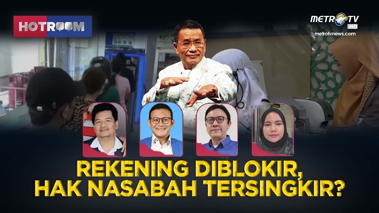 HOTROOM - Rekening Diblokir, Hak Nasabah Tersingkir?