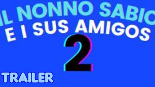 IL NONNO SABIO E I SUS AMIGOS 2 - Trailer