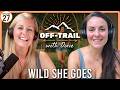 The Truth About Living Your Dreams: Marina Piro (Wild She Goes) | Off-Trail With Dixie Podcast