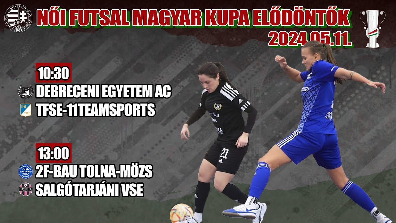 Youtube - Női Futsal Magyar Kupa elődöntők (2024.05.11, stream)