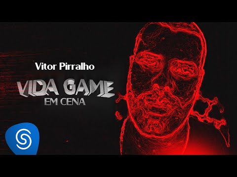 Vitor Pirralho - Vida Game Em Cena (Lyric Vídeo)