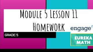 Engage NY // Eureka Math Grade 5 Module 5 Lesson 11 Homework