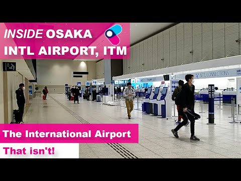 Osaka International Airport | Itami  ITM | South Terminal. The international airport, which isn't.