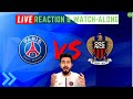 PSG v Nice Fc LIVE Reaction & Watchalong 2021 | Ligue 1| HINDI
