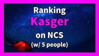 Ranking Kasger on NCS (w/ 5 people) [Artist Ranking #13]