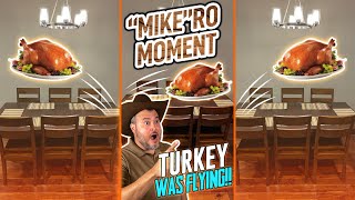 &quot;MIKE&quot;RO MOMENT - The Turkey Was Flying!! - #Shorts