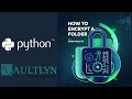 How to Encrypt Your Folders/Drives with Vaultlyn - Python-Powered Security!