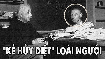 Oppenheimer - Người Mang CON QUÁI VẬT BOM NGUYÊN TỬ Đến Trái Đất | Vũ Trụ Nguyên Thủy