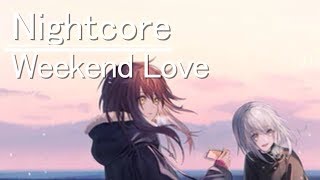 Nightcore → Sophie Francis [Weekend Love]