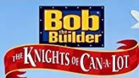 bob the builder the knights of can a lot dvd opening