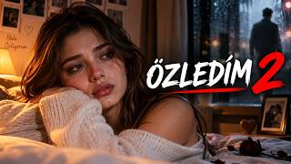 Özledi̇m 2