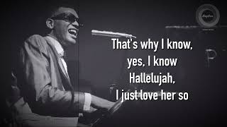 Hallelujah, I Love Her So (1957) “Ray Charles” - Lyrics