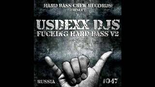 UsDexx DJ's - Fucking Hard Bass Volume 2