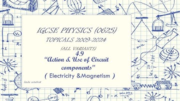 Solved Past paper IGCSE Physics 0625 Action & Use of Circuit Components  Past paper questions