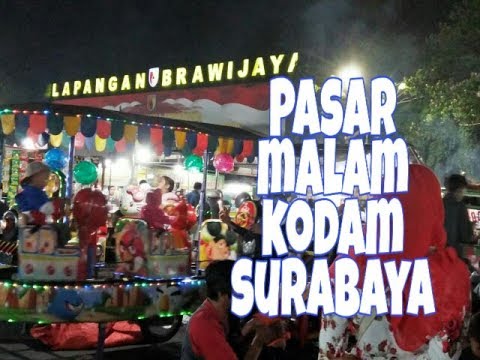  PASAR  MALAM  LAPANGAN KODAM  BRAWIJAYA  SURABAYA kodam  