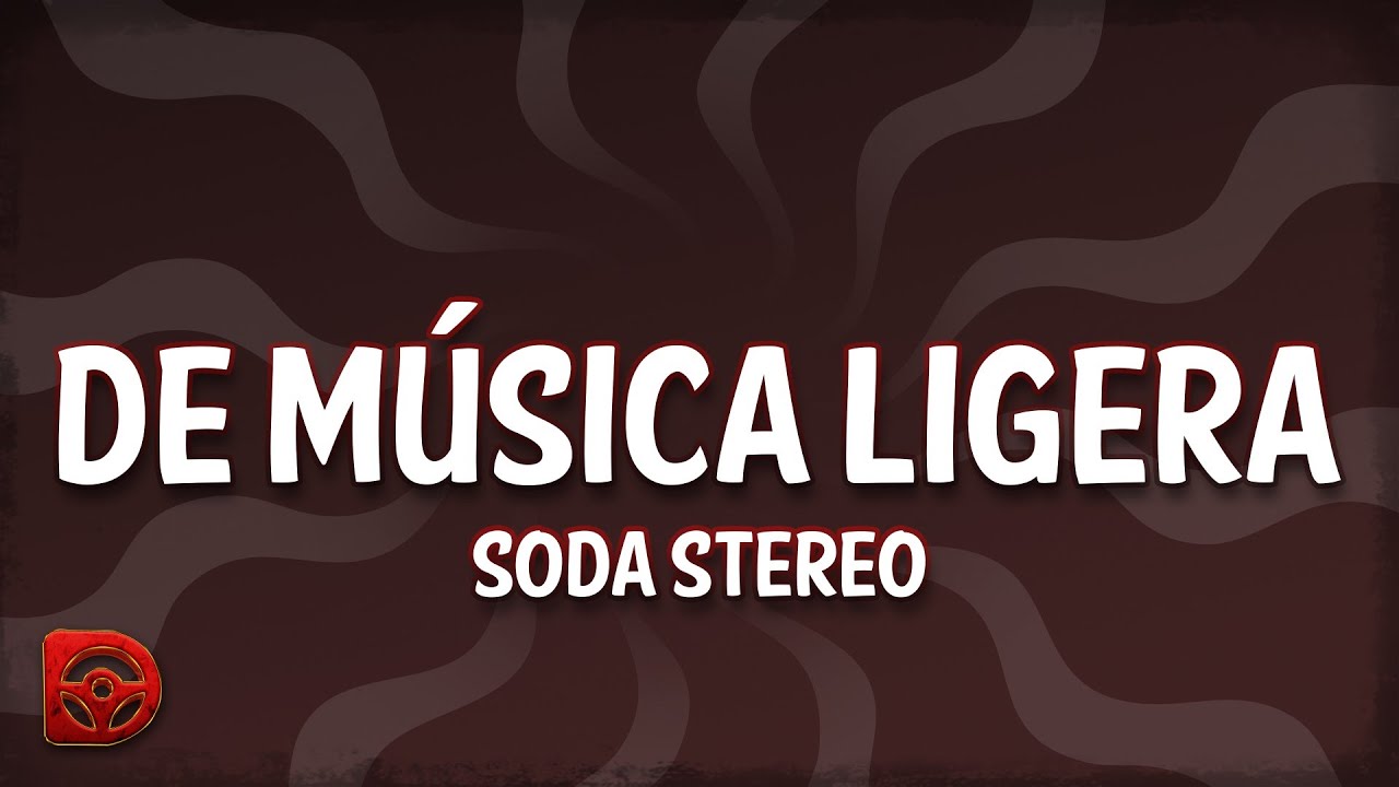 Soda Stereo - De Música Ligera (Letra/Lyrics) - YouTube