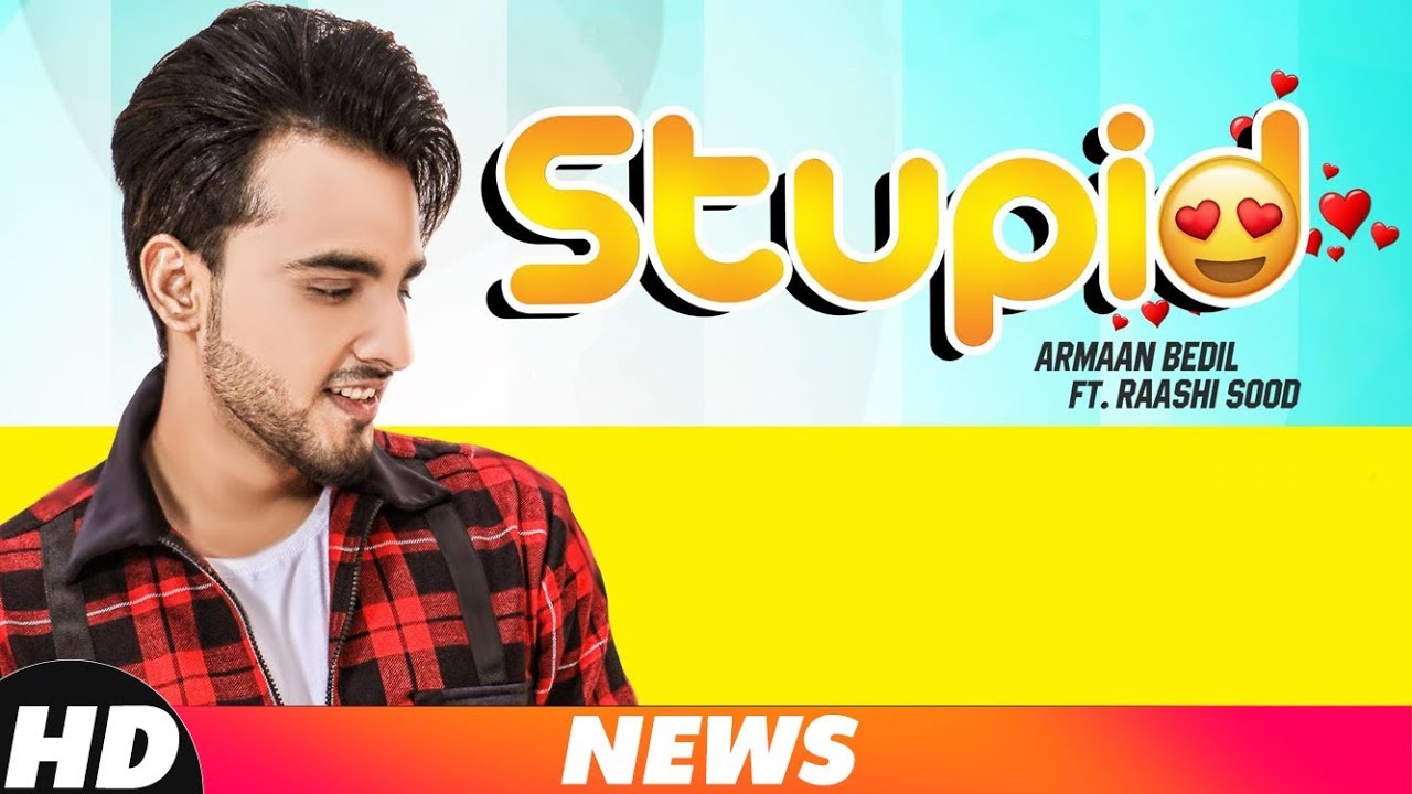 News | Stupid | Armaan Bedil Ft. Raashi Sood | Tru Makers | Coming Soon | Speed Records