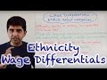 Wage Differentials - Why Do Certain Ethnic Groups Earn More Than Others?