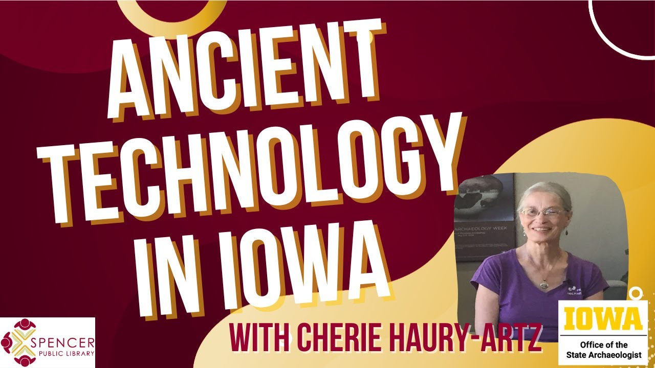 Ancient Technology in Iowa: How Did They Do That?