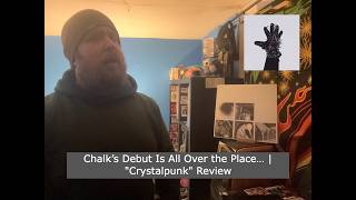 Chalk’s Debut Is All Over the Place… | "Crystalpunk" Review
