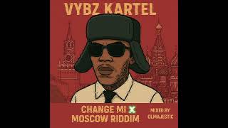 Vybz Kartel - Change Mi X Moscow Riddim
