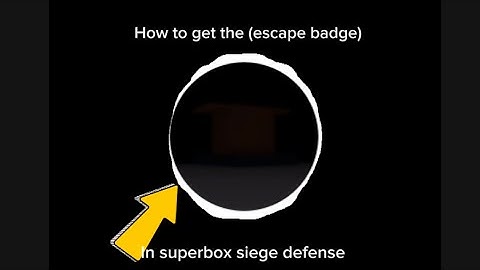 How to get the (escape badge) in (superbox siege defense)