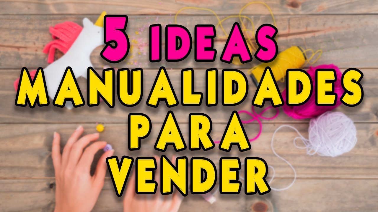 5 Ideas Para Vender Desde Casa Manualidades Para Vender Youtube