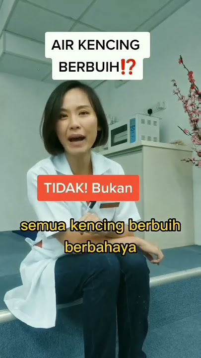 Download lagu Air Kencing Berbuih Nie Sakit Buah Pinggang Ke? Meh tengok video nie.