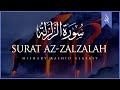 Surat azzalzalah the earthquake  mishary rashid alafasy        