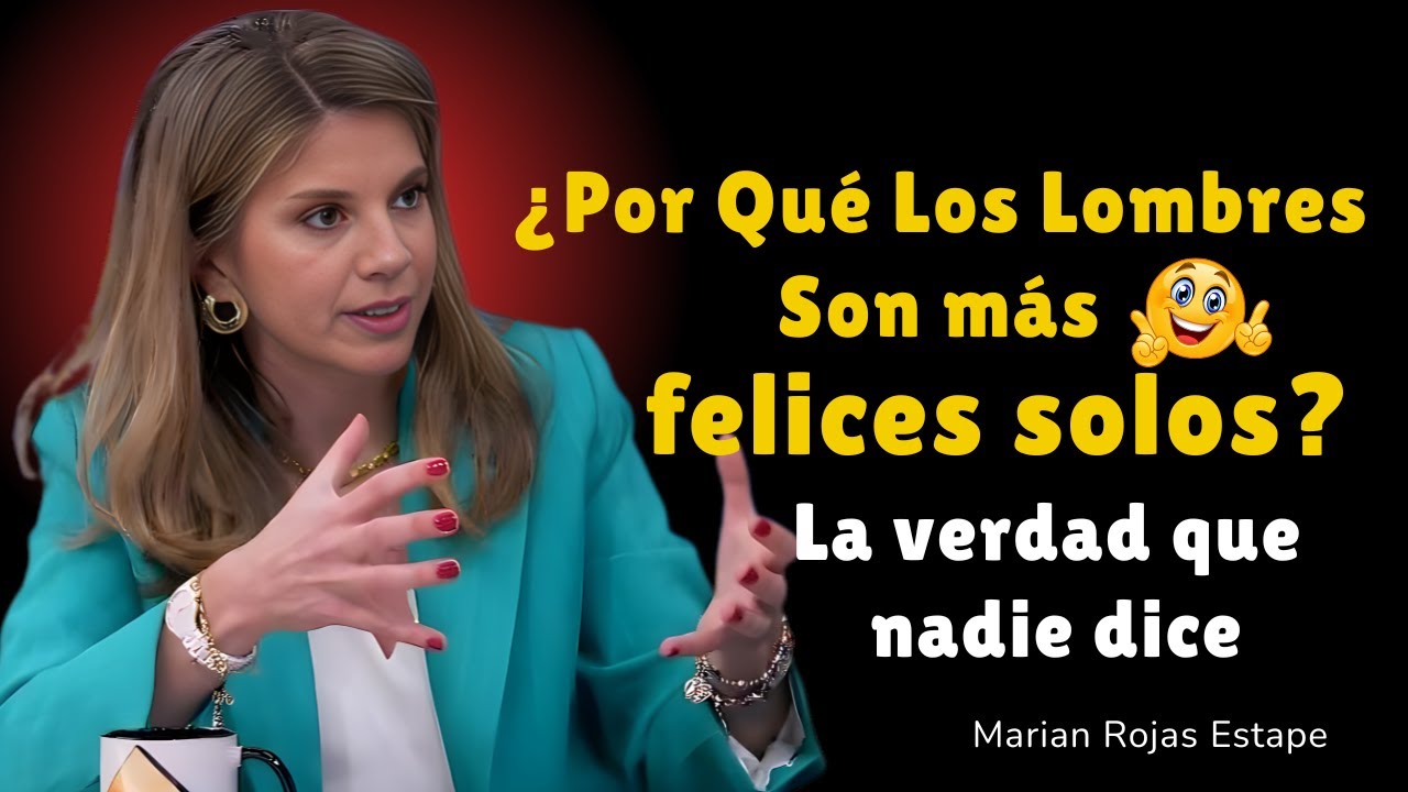 Por Qué los HOMBRES Eligen la Soledad en Lugar de las Relaciones | MarianRojasEstapé