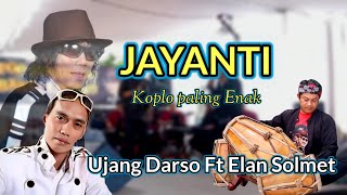 JAYANTI PALING ENAK (ANTON WIKWIW) - UJANG DARSO || ELAN SOLMET