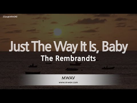 The Rembrandts-<strong>Just</strong> The Way It Is, Baby (Melody) [<strong>ZZang</strong> KARAOKE]