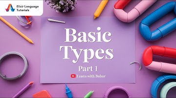 Elixir programming tutorial: Basic Types (part 1)