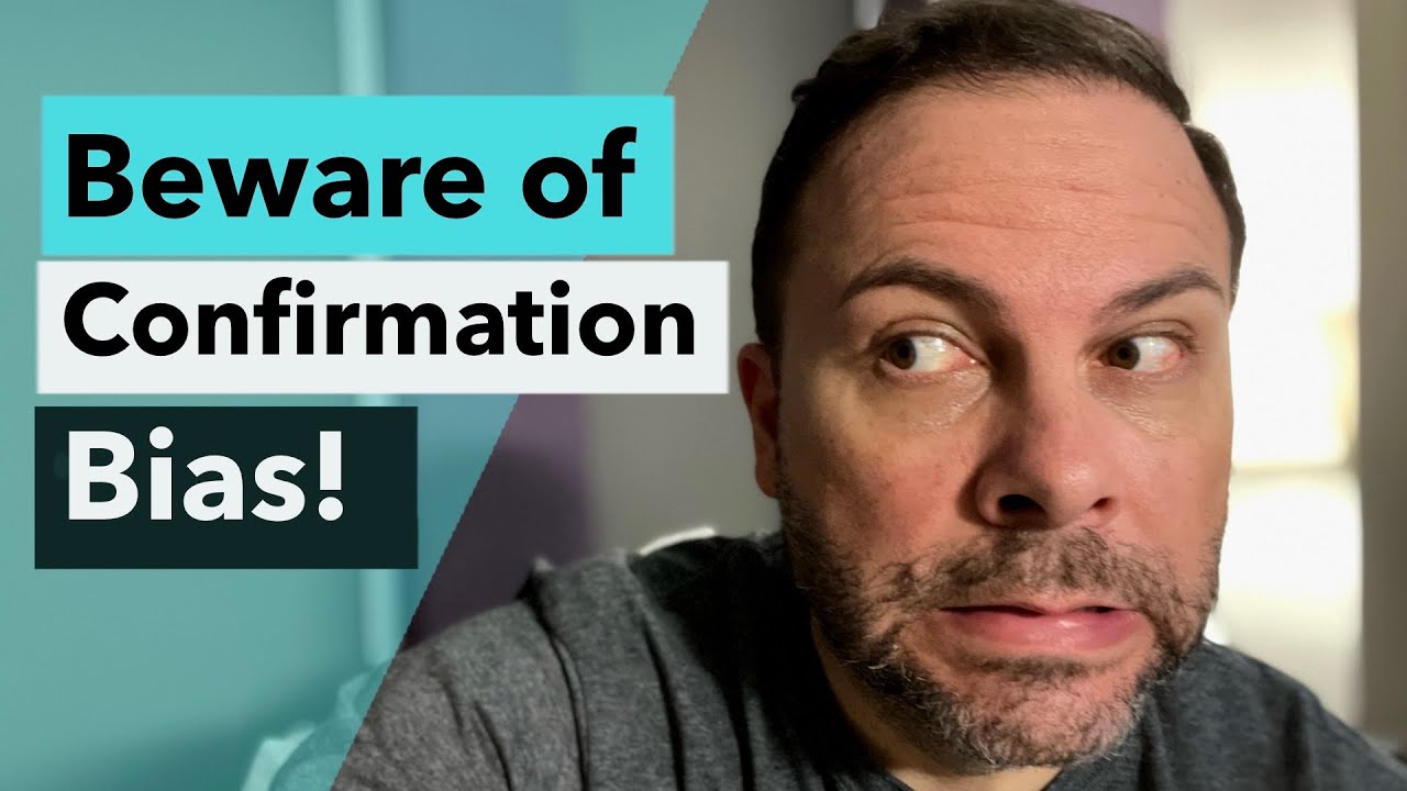 Actors: Beware of Confirmation Bias!