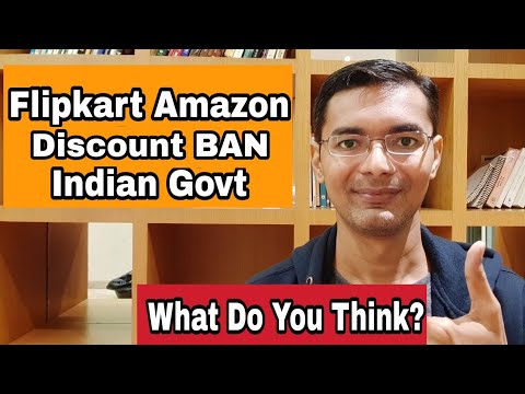 Flipkart Amazon Discount BAN By Indian Govt – Your Opinion?