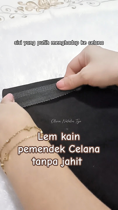 Lem kain pemendek Celana tanpa jahit