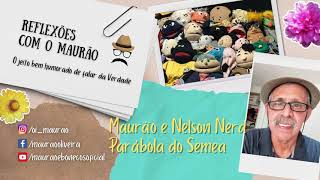 Reflexões com o Maurão: MAURÃO E NELSON NERD - PARÁBOLA DO SEMEADOR