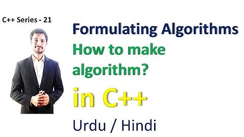 How to make an algorithm in C++? Urdu/Hindi