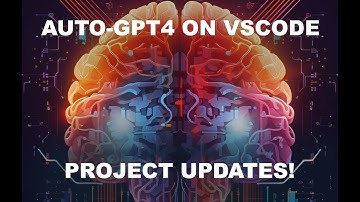 GPT-4 AGENTS ON VSCODE - Project Updates