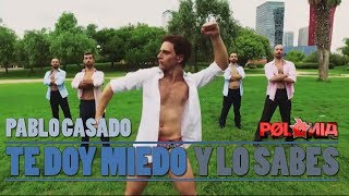 Polònia - Casado - Te doy miedo y lo sabes