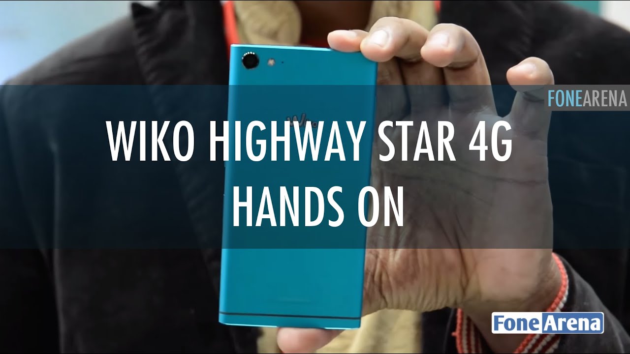 Wiko Highway Star 4G Hands On