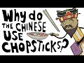 Why do the chinese use chopsticks  sidequest animated history