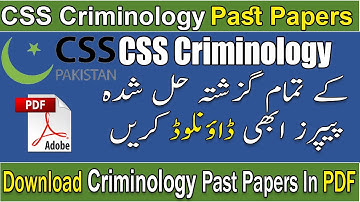 CSS Criminology Past Papers | Download CSS Solved Past Papers in PDF