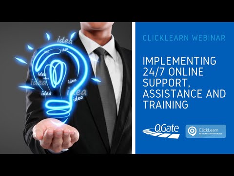 ClickLearn webinar - Implementing 24/7 Online Support, Assistance & Training