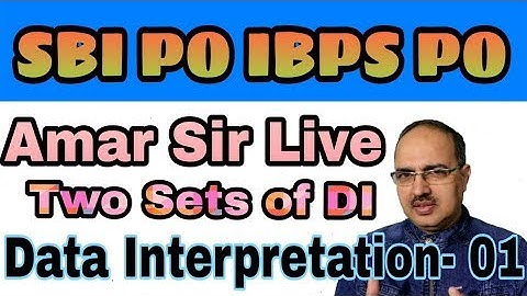 Data Interpretation- Two Sets Amar Sir YouTube Live SBI PO IBPS PO SSC